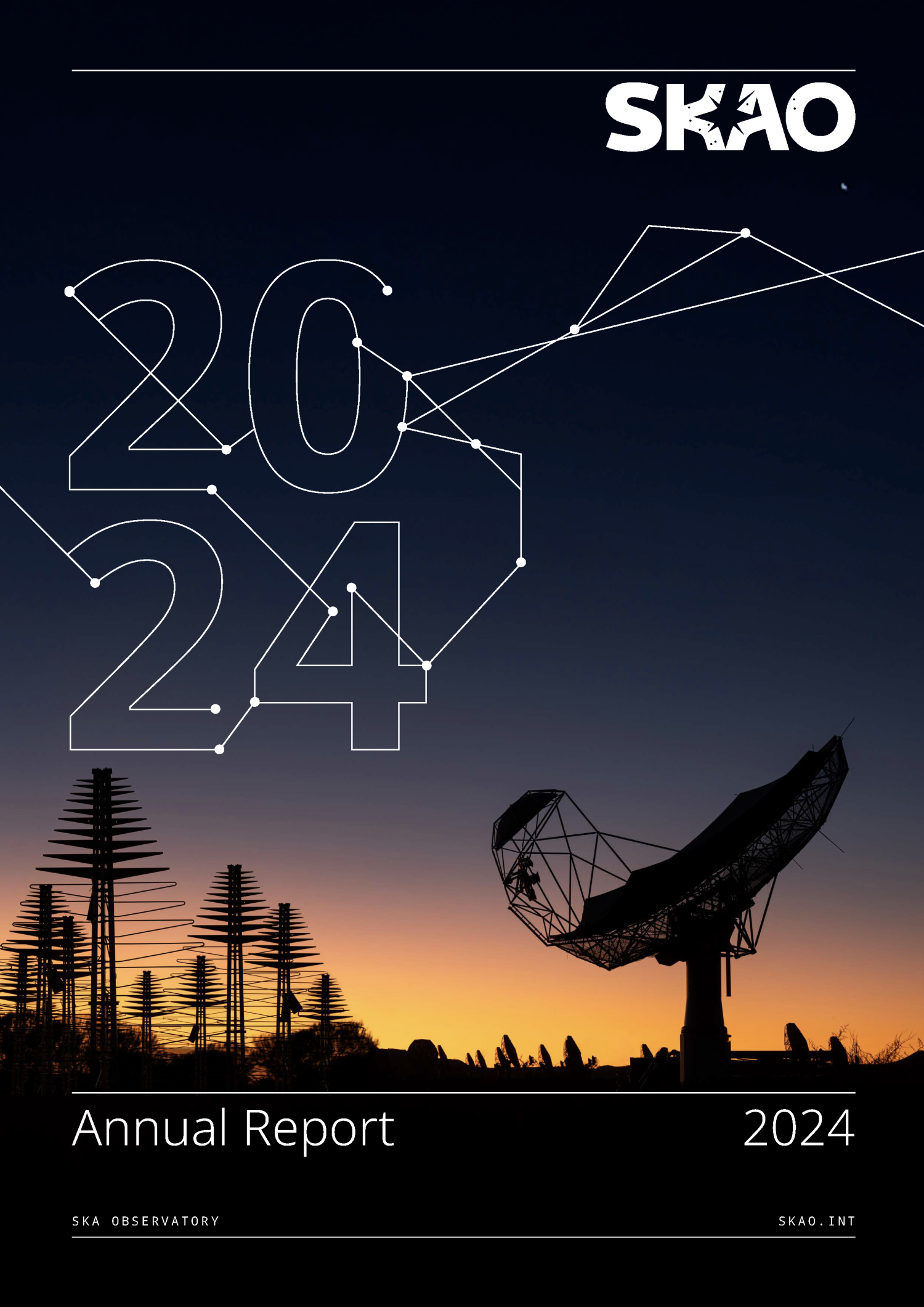Front cover of the SKAO's 2024 annual report. The image is of several SKA-Low antennas and an SKA-Mid antenna silhouetted against a dawn sky. 
